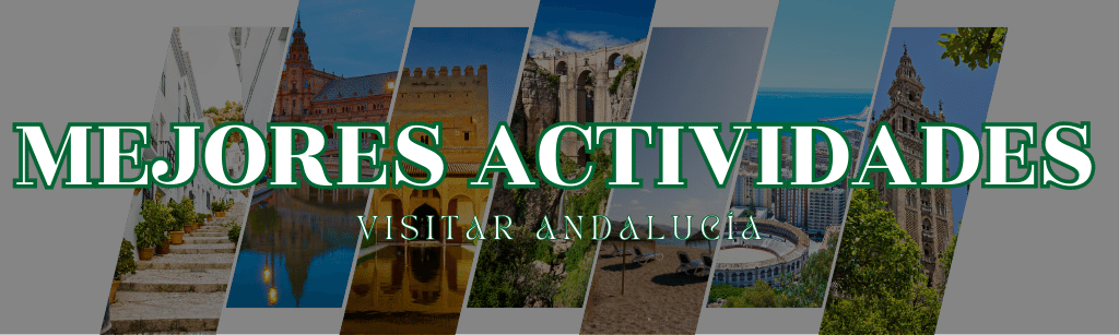Las mejores actividades en Andalucía